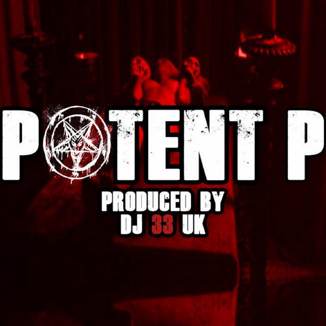 POTENT P - Produced by DJ 33 UK